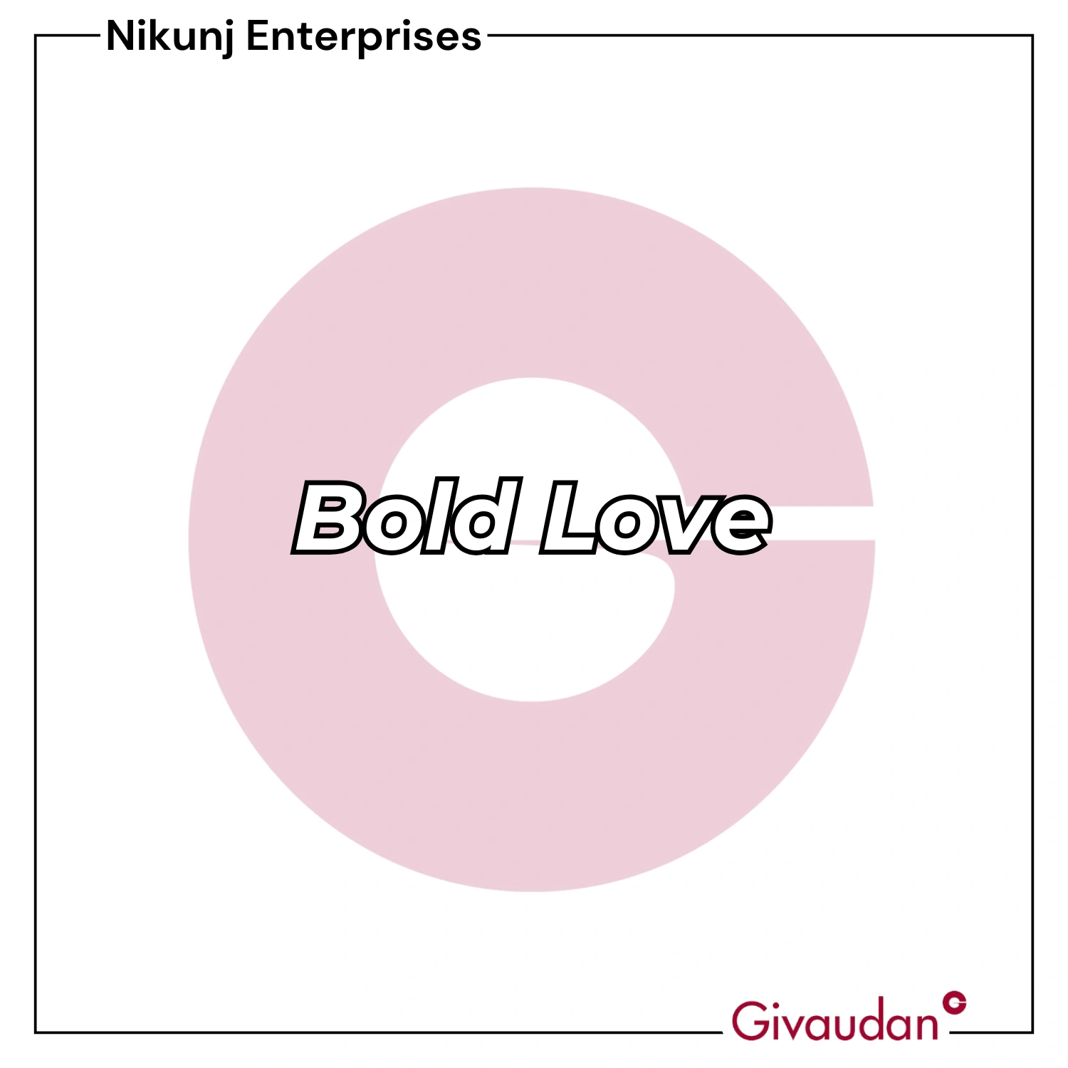 Bold Love Givaudan | Pack of 25KG
